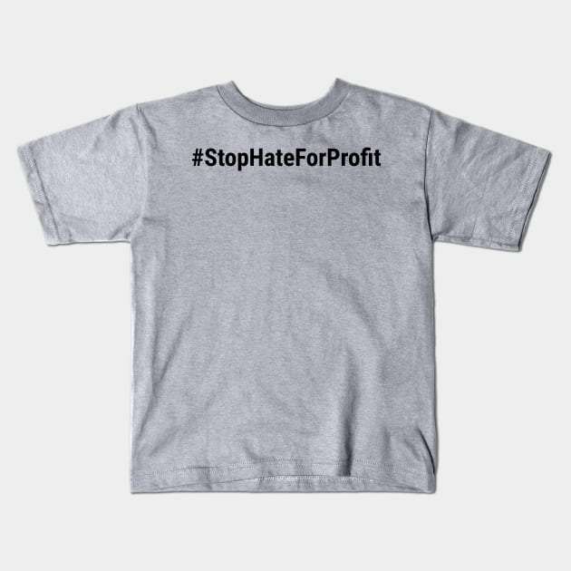 Stop Hate For Profit Kids T-Shirt by WPKs Design & Co